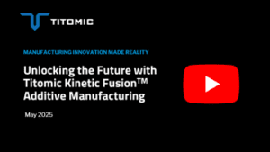 Image of webinar title: Unlocking the Future with Titomic Kinetic Fusion Additive Manufacturing.